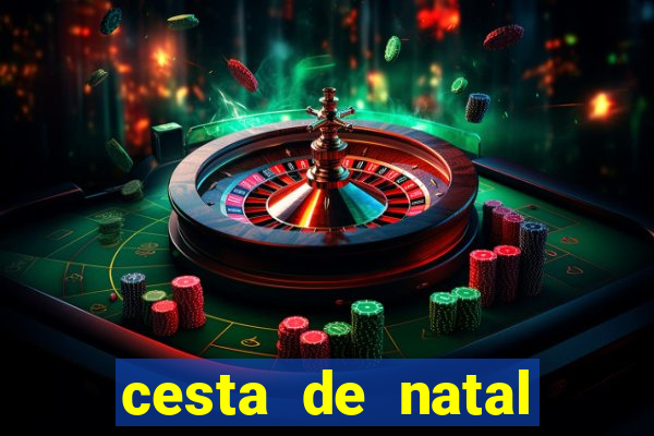 cesta de natal salvador bahia